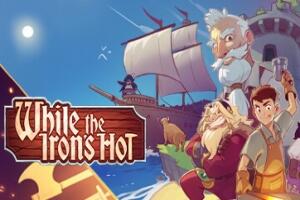 趁热打铁 While the Iron’s Hot