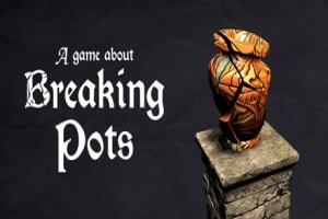 破罐子游戏/A Game About Breaking Pots