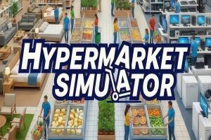 大型超市模拟器/Hypermarket Simulator